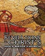 The Revelations to Christ's Holy Bride Church