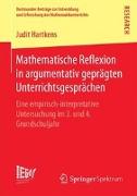 Mathematische Reflexion in argumentativ geprägten Unterrichtsgesprächen