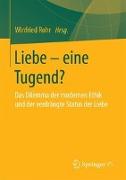 Liebe ¿ eine Tugend?