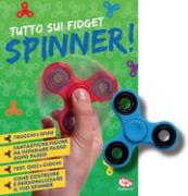 Tutto sui fidget spinner!