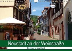 Neustadt an der Weinstraße - Sommer in der Stadt (Wandkalender 2018 DIN A4 quer)