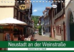 Neustadt an der Weinstraße - Sommer in der Stadt (Tischkalender 2018 DIN A5 quer)