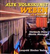 Alte Volkskunst Weben - ein Werkbuch
