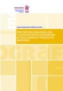 Prescripción, Indicación, uso y Autorización de Dispensación de Medicamentos y Productos Sanitarios