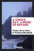 A child's day, a book of rhymes