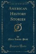 American History Stories, Vol. 1 (Classic Reprint)