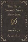 The Blue Goose Chase