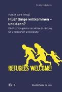 Flüchtlinge willkommen - und dann?