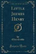 Little Jeemes Henry (Classic Reprint)