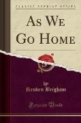 As We Go Home (Classic Reprint)