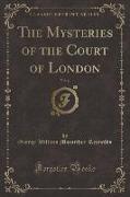 The Mysteries of the Court of London, Vol. 6 (Classic Reprint)