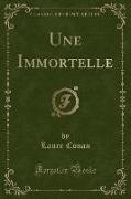 Une Immortelle (Classic Reprint)