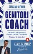 Genitori coach. Come guidare i propri figli e aiutarli a esprimere al massimo il loro potenziale