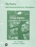 MyNotes with Integrated Review Worksheets for Essentials of College Algebra