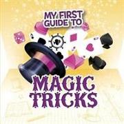 My First Guide to Magic Tricks