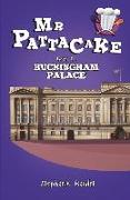 Mr Pattacake Goes to Buckingham Palace