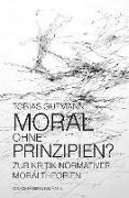 Moral ohne Prinzipien?