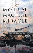 The Mystical Magical Miracle