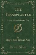 The Transplanted