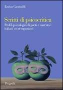 Scritti di psicocritica. Profili psicologici di poeti e narratori italiani contemporanei