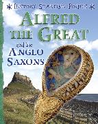History Starting Points: Alfred the Great and the Anglo Saxons