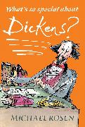 What's So Special about Dickens?