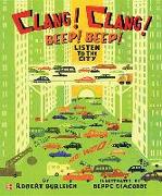 Reading Wonders Literature Big Book: Clang! Clang! Beep! Beep! Listen to the City Grade K