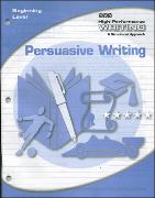 High-Performance Writing Beginning Level, Persuasive Writing