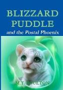 Blizzard Puddle and the Postal Phoenix Come-Forth Edition