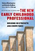 Guiding Principles for the New Early Childhood Professional: Building on Strength and Competence