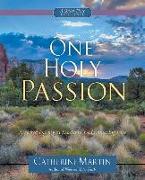 One Holy Passion: A Sacred Journey In Exodus To God's Amazing Love