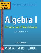 Practice Makes Perfect Algebra I Review and Workbook, Second Edition