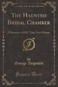 The Haunted Bridal Chamber