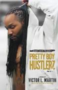 Pretty Boy Hustlerz Part 1