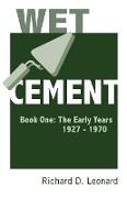 Wet Cement Book One