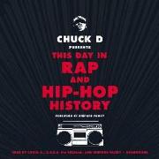 Chuck D. Presents This Day in Rap and Hip-Hop History
