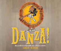 Danza!: Amalia Hernandez and El Ballet Folklorico de Mexico