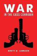 War in the Cass Corridor