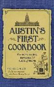 Austin's First Cookbook: Our Home Recipes, Remedies and Rules of Thumb