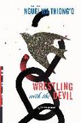 Wrestling with the Devil: A Prison Memoir