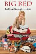 Big Red (Large Print Edition): How I Learned Simplicity from a Suitcase