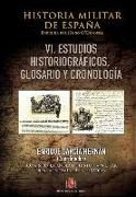 Historia militar de España VI : cronología, glosario y bibliografía