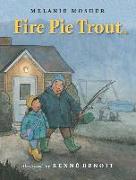 Fire Pie Trout