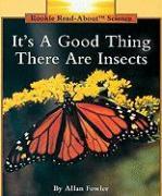 It's a Good Thing There Are Insects