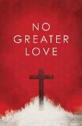 No Greater Love (25-Pack)