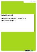 Die Lesesozialisation. Theorie und Leseautobiographie