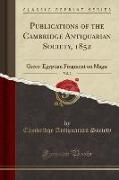 Publications of the Cambridge Antiquarian Society, 1852, Vol. 2