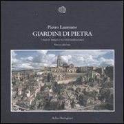 Giardini di pietra. I Sassi di Matera e la civiltà mediterranea