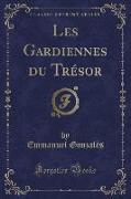 Les Gardiennes du Trésor (Classic Reprint)