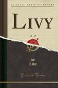 Livy, Vol. 4 of 5 (Classic Reprint)